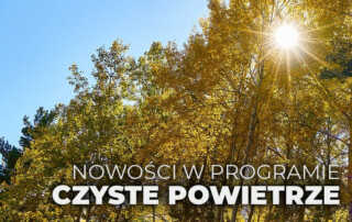 Czyste powietrze - zmiany w programie